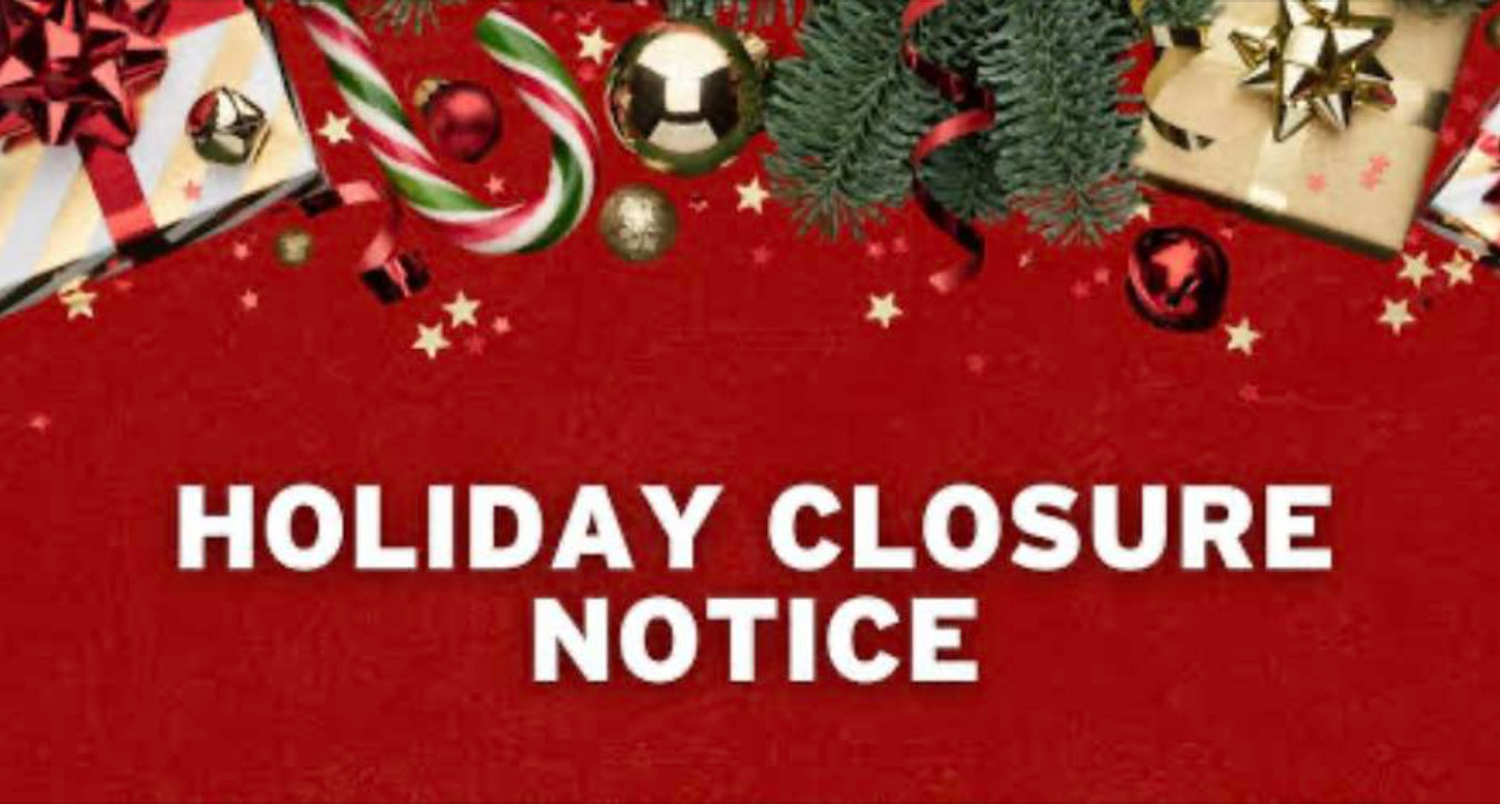 Holiday Closure Notice
